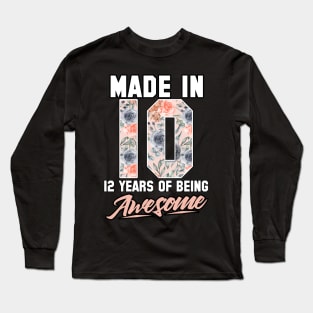 Made in 2010 12 years of being awesome 12th Birthday Flowers Long Sleeve T-Shirt